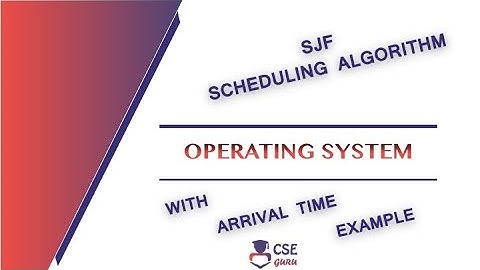SJF(Shortest Job First)  | with Arrival Time | Process Scheduling | Lec 15 | Operating System