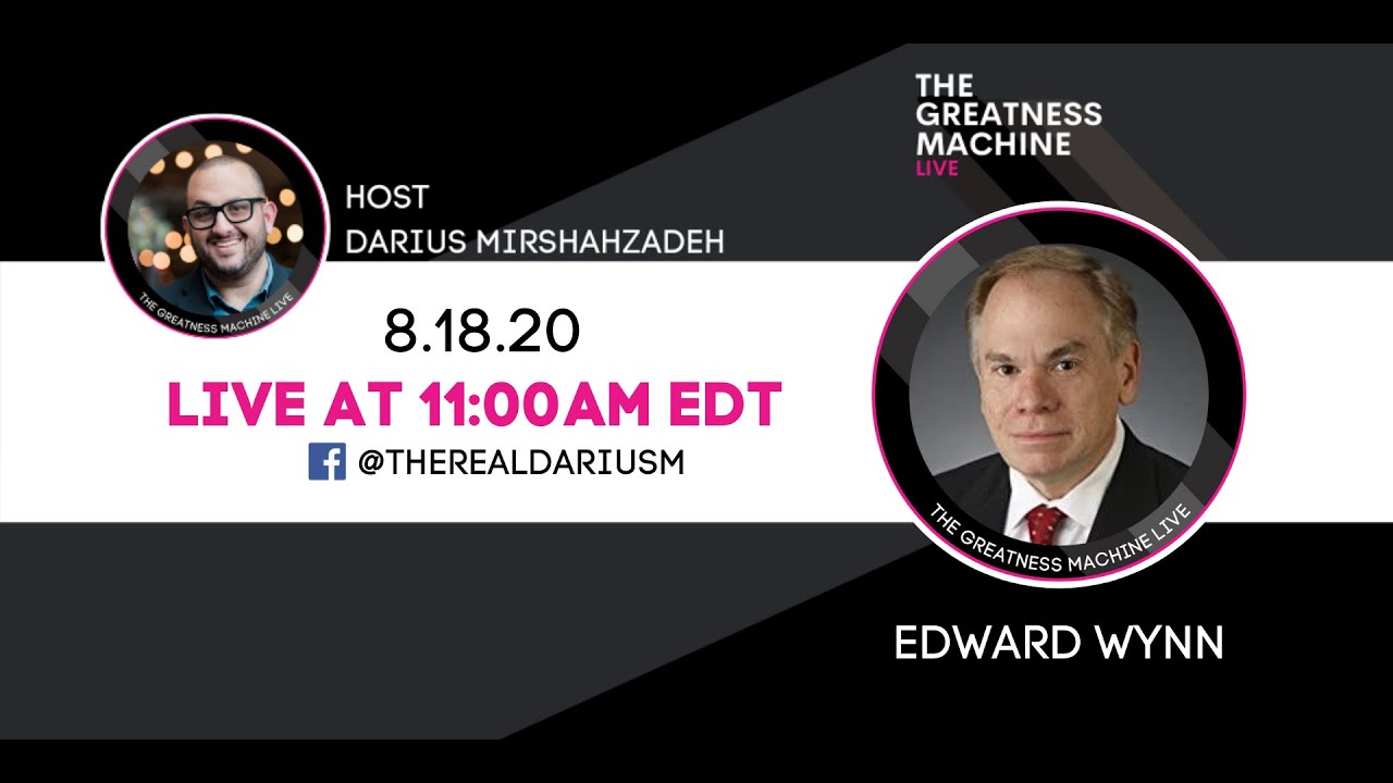 Greatness Machine Live: with Darius Mirshahzadeh – featuring H Edward Wynn