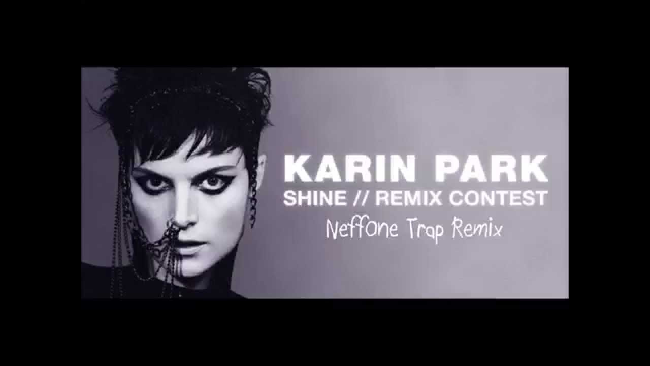 Karin Park - Shine NeffOne Trap Remix