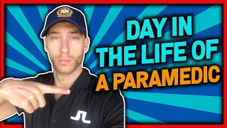 Day In The Life of A Paramedic