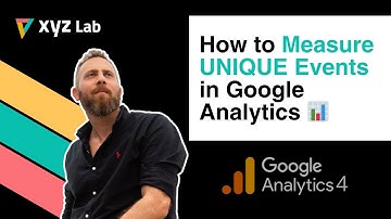 How to Measure UNIQUE Events in Google Analytics