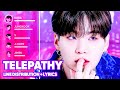 BTS - Telepathy (Line Distribution + Lyrics Color Coded) PATREON REQUESTED