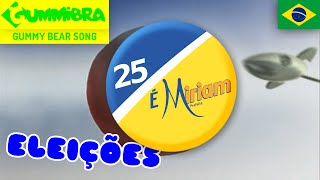25 É Miriam Gummy Bear Brazilian Election Jingle Jingle Eleitoral Brasileiro