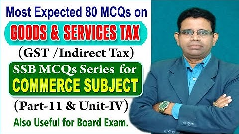 Important 80 GST MCQ | Goods & Services Tax  #pgtcommerce  #bcom #mcom #mba #ca #nta #gst