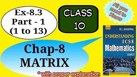 MATRIX Class 10 M L AGGARWAL Exercise 8.3 PART 1 Problem 1 - 14 SOLUTION ◆ JBR ONLINE CLASSES
