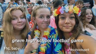 Grwm For A High School Football Game