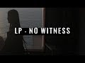 LP - No Witness (Sub. español & english)