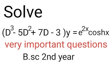 solve(D^3-5D^2+7D-3)y=e^2x.coshx || (D²-5D²+7D-3)y=e^2x coshx || #mathstudywithpradum