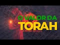 O VALOR DA TORAH PARA OS JUDEUS