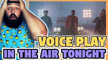 VOICEPLAY - IN THE AIR TONIGHT ACAPELLA COVER (REATION)