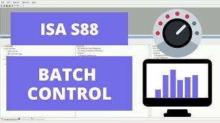 ISA S88 BATCH CONTROL INTRODUCTION