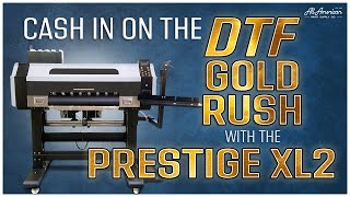 The fastest 24 DTF Printer!! Prestige XL2 | AA Print Supply