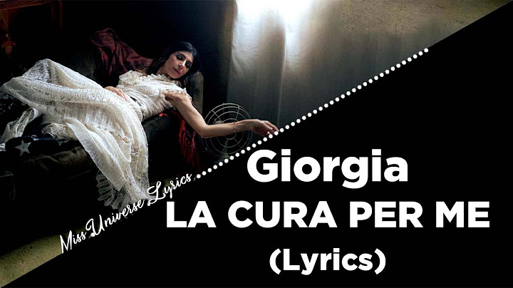 Giorgia - LA CURA PER ME (Testo/Lyrics - Sanremo 2025)