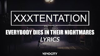 Xxxtentacion - Everybody Dies In Their Nightmares (/ )