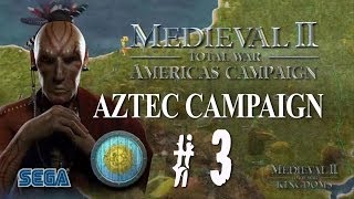 Medieval II: Kingdoms - Americas Campaign - Aztec Part 3