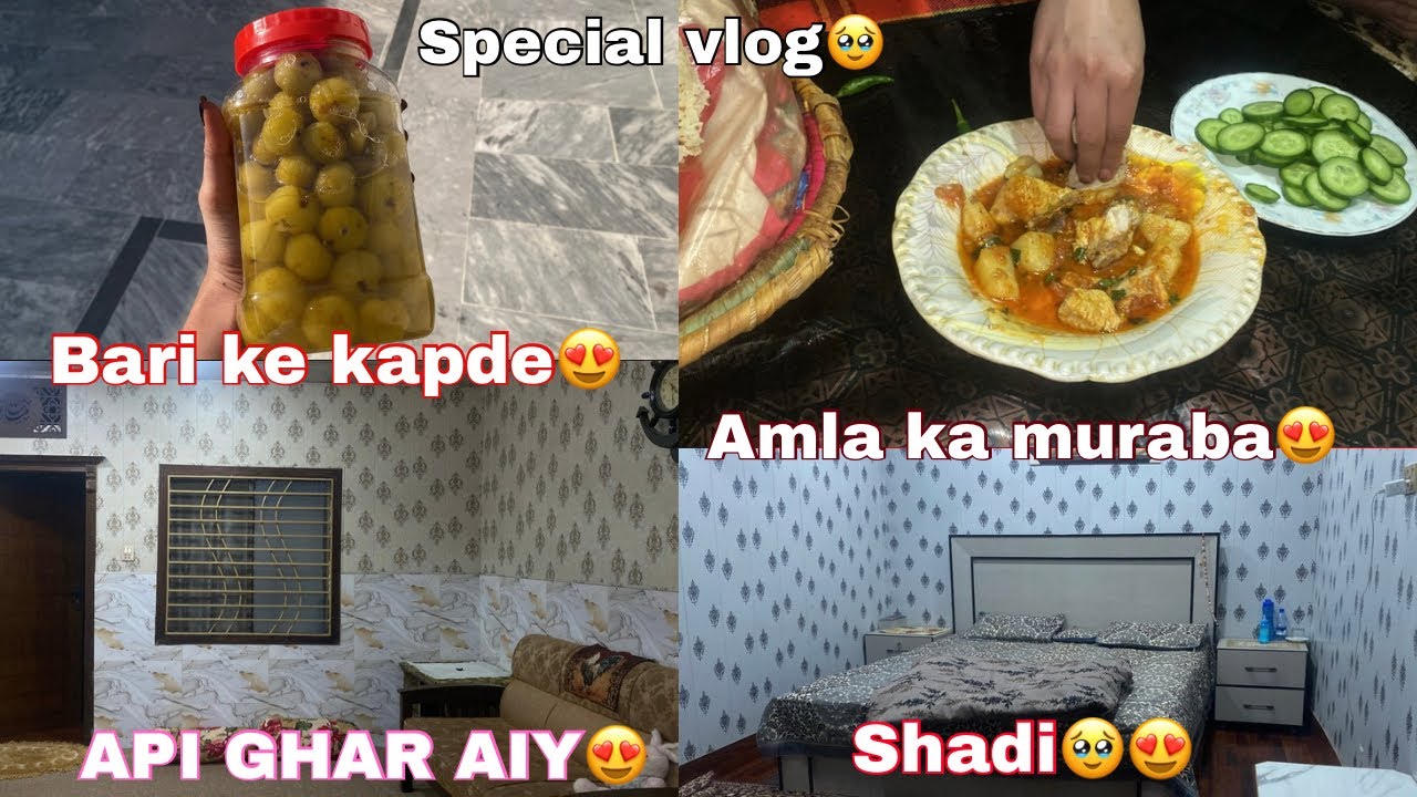 Bari ke kapre😍||Special vlog😍||Amla muraba||Special Dinner😍||Apii ai ghar kuu?😍family vlog😍||shadi?