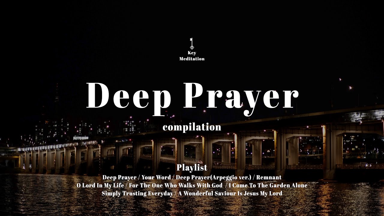 [3시간] 깊은 기도 묵상곡 모음집 “𝐃𝐞𝐞𝐩 𝐏𝐫𝐚𝐲𝐞𝐫”