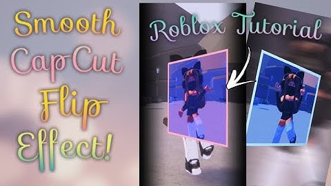✨ Smooth CapCut flip effect~ ✨ Tutorial!