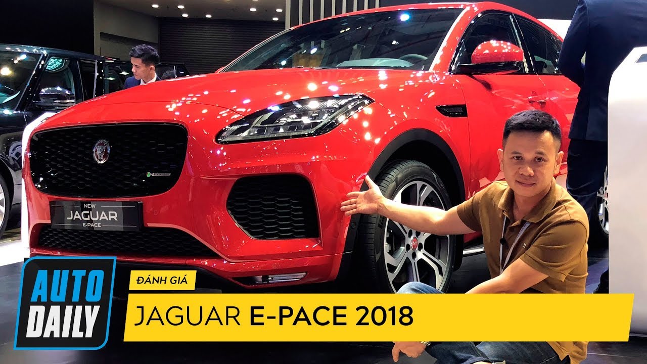 Chi tiết Jaguar E-Pace giá 3 tỷ đồng vừa ra mắt tại Việt Nam |AUTODAILY.VN|