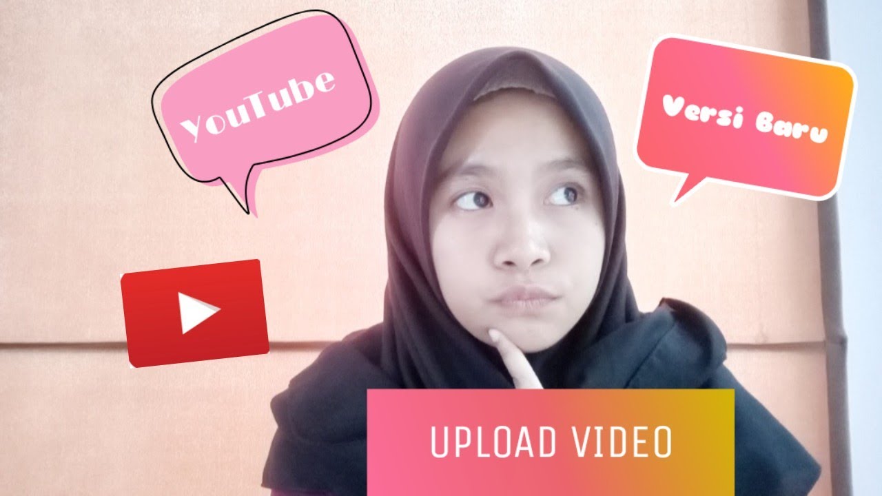 Cara Upload Video  yang Baru 
