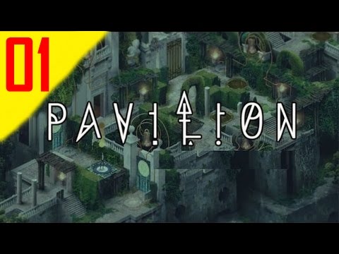 Прохождение Pavilion Chapter 1 — 01 —  [Без комментариев]