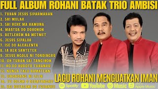 Trio Ambisi Full Album Rohani Batak |Lagu Rohani Batak Terbaru |Menyambut Natal 25 Desember 2025