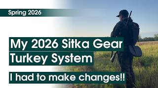 My 2026 Sitka Turkey System