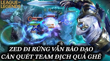 [LMHT:TỐC CHIẾN] ZED ĐI RỪNG VẪN BÁ DẠO CÀN QUÉT TEAM ĐỊCH CHIÊU CUỐI HỒI SIÊU NHANH