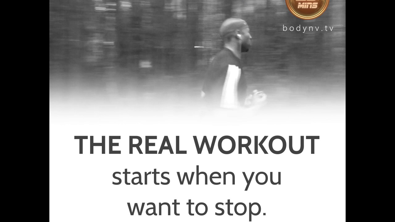 The real workout - Motivational Quotes - Inspirational Quotes