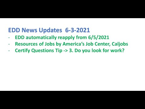 미국 실업 수당 New 2022 6-3-2021 EDD News Updates - 실업 수당 자동 재 신청 6/5/2021 부터 시작. 구직이 중요한 이유? Certify 질문 3번을 Yes 로 해야 하는 이유?