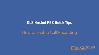 How to Enable and Configure Call Recording on DLS Hosted PBX