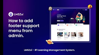 How to Add Footer Support Menu from Admin | LMSZai | Learning Management System