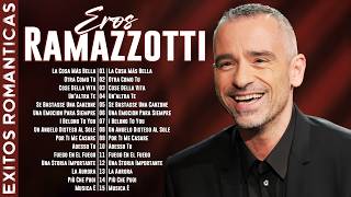 30 Grandes Exitos Eros Ramazzotti Emotivo Concierto  Eros Ramazzotti Sus Mejores Canciones
