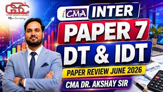 CMA INTER TAX JUNE 26 EXAM MCQ ANSWER AND PAPER REVIEW | CMA DR AKSHAY SEN | CMA INTER DT & IDT