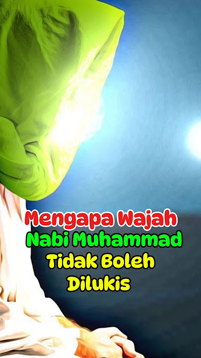 mengapa wajah nabi Muhammad tidak boleh digambar #shorts #islam #shortsviral