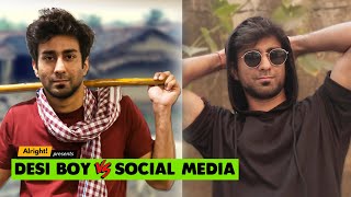 Alright! | Desi Boy Vs. Social Media ft. Ambrish Verma, Akhilesh Vats