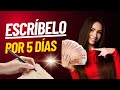 ¡ESCRÍBELO por 5 Días y MANIFIESTA tus Deseos con la Increíble TÉCNICA 55x5!