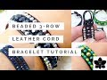 DIY Beaded Three Row Leather Cord Wrap/Cuff Bracelet Tutorial and Pattern | Fire Polish Beads