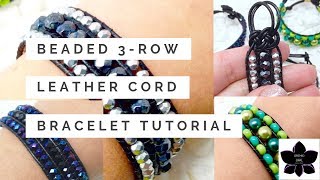 DIY Beaded Three Row Leather Cord Wrap/Cuff Bracelet Tutorial and Pattern | Fire Polish Beads