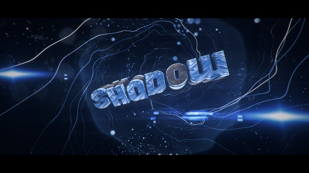 #55 INTRO Shadow - YouTube