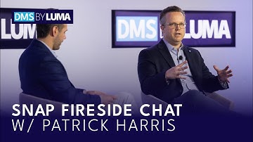 DMS by LUMA 2024: Snap Fireside Chat w/ Patrick Harris