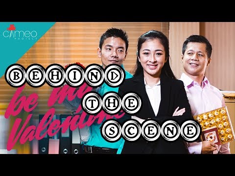 BE MY VALENTINE - BEHIND THE SCENE