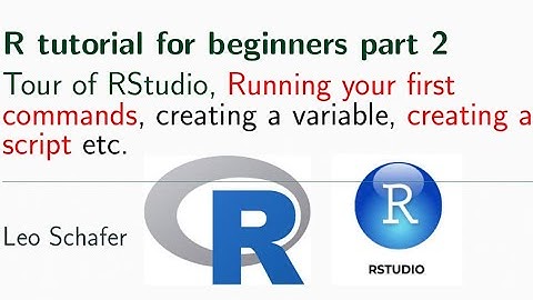 R tutorial for beginners part 2 |  Tour of RStudio, Running first commands, creating a script etc.