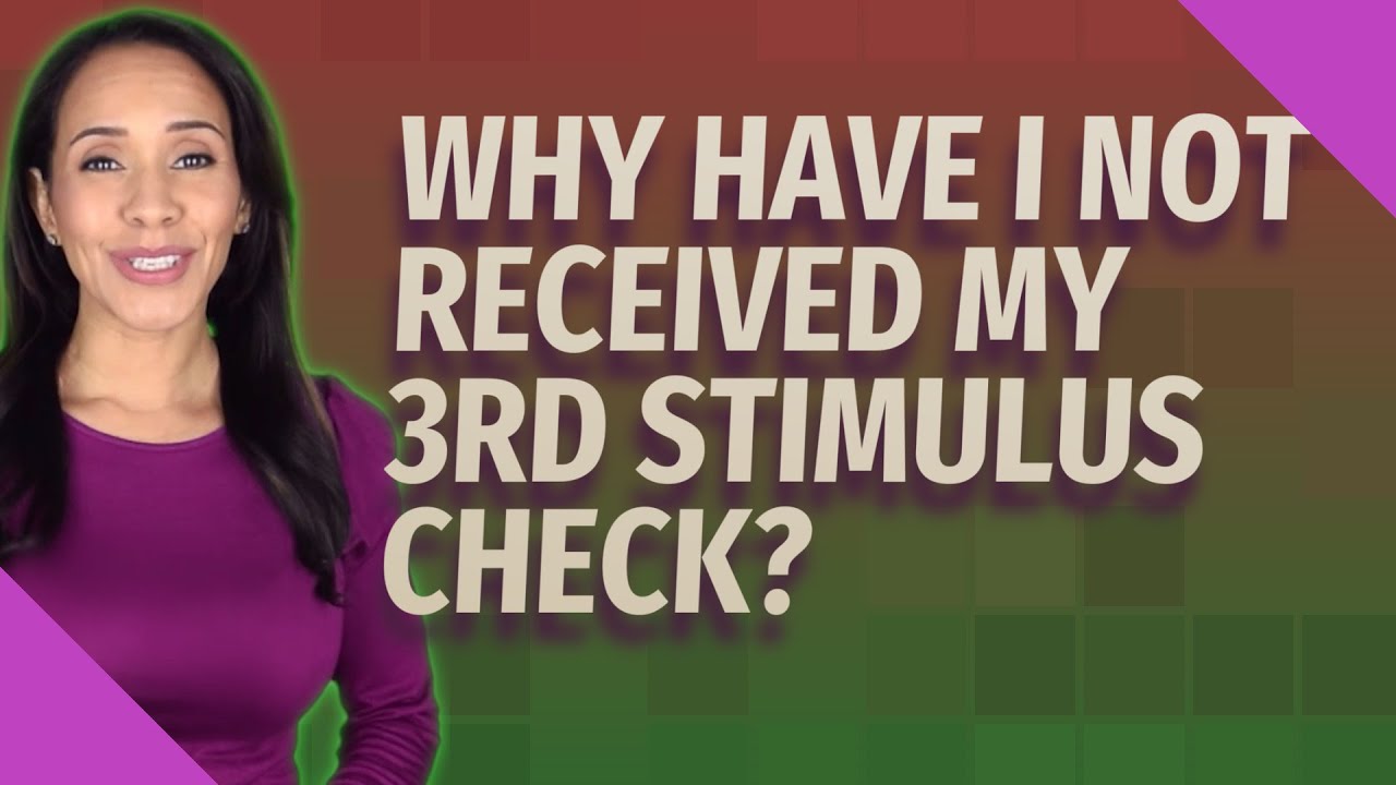 why-have-i-not-received-my-3rd-stimulus-check-youtube