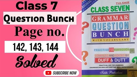 Class 7 Question Bunch | Page no. 142, 143, 144 Solved | Duff & Dutt | English Grammar 2023 |