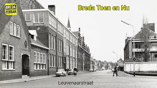 Breda Toen en Nu : Leuvenaarstraat | Stadsarchief Breda