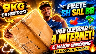 9kg of Orders SH Shipping BR. The Biggest Unboxing of All Time on YouTube.
