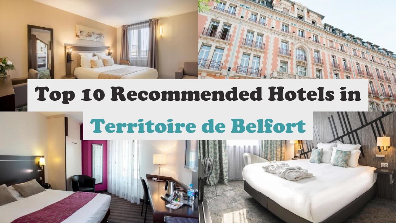 Top 10 Recommended Hotels In Territoire de Belfort | Best Hotels In Territoire de Belfort