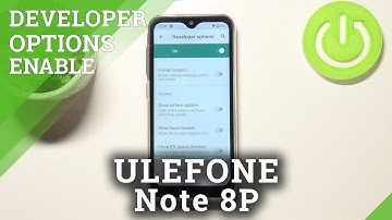 How to Activate Developer Options in ULEFONE Note 8P – Enter Hidden Menu