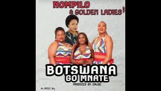 Nompilo & Golden Ladies - Botswana go mnate (official song)